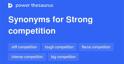 STRONG COMPETITION in Thesaurus: 100+ Synonyms & Antonyms for .